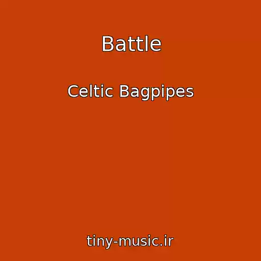 کاور آهنگ Battle از Celtic Bagpipes