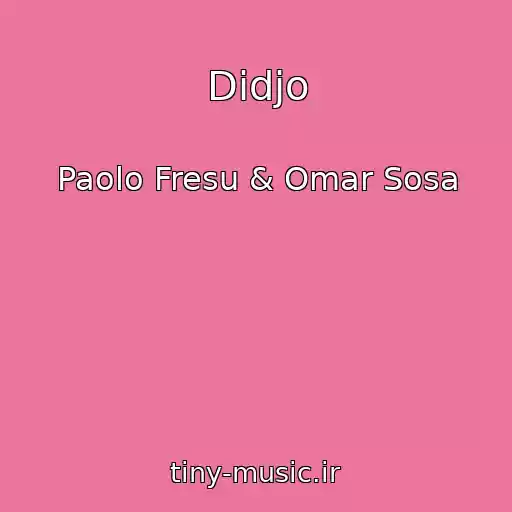 کاور آهنگ Didjo از Paolo Fresu & Omar Sosa
