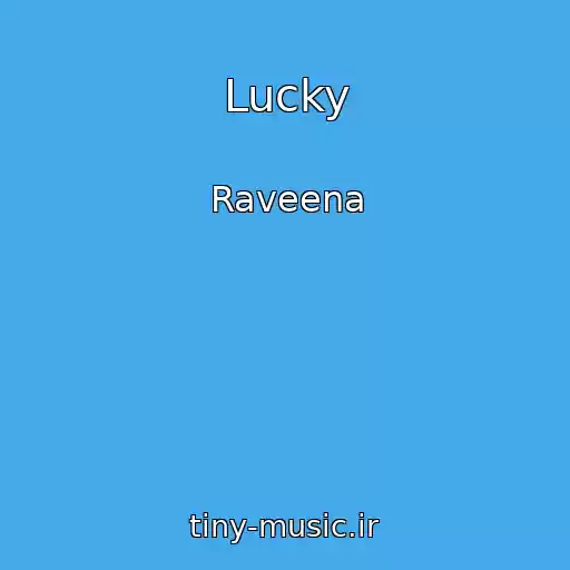 کاور آهنگ Lucky از Raveena