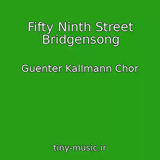 کاور آهنگ Fifty Ninth Street Bridgensong از Guenter Kallmann Chor