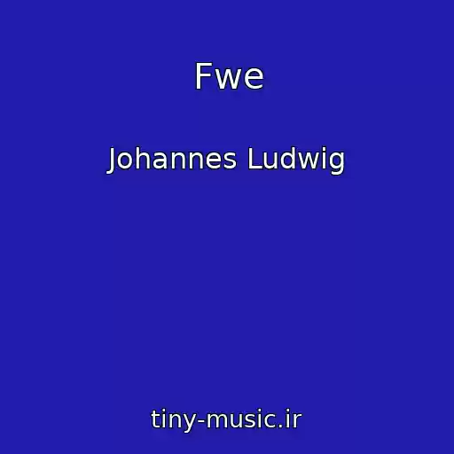 کاور آهنگ Fwe از Johannes Ludwig