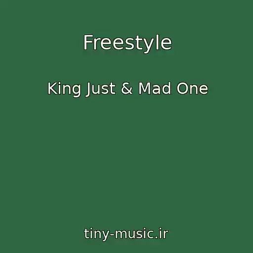 کاور آهنگ Freestyle از King Just & Mad One