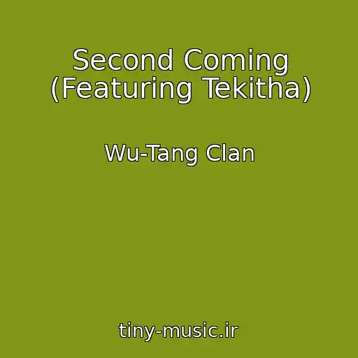 کاور آهنگ Second Coming (Featuring Tekitha) از Wu-Tang Clan