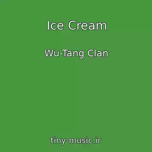 کاور آهنگ Ice Cream از Wu-Tang Clan