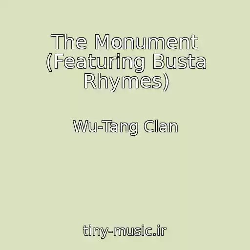 کاور آهنگ The Monument (Featuring Busta Rhymes) از Wu-Tang Clan