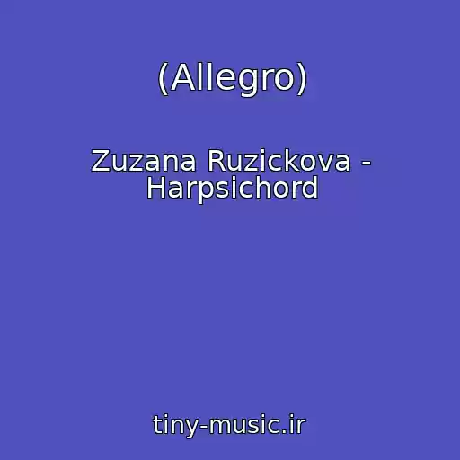 کاور آهنگ (Allegro) از Zuzana Ruzickova - Harpsichord