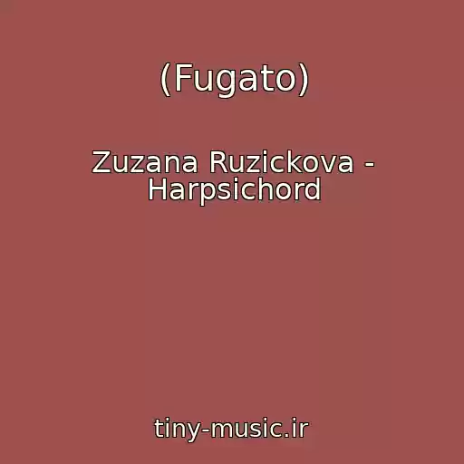کاور آهنگ (Fugato) از Zuzana Ruzickova - Harpsichord