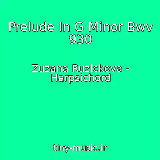 کاور آهنگ Prelude In G Minor Bwv 930 از Zuzana Ruzickova - Harpsichord