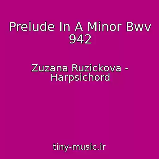 کاور آهنگ Prelude In A Minor Bwv 942 از Zuzana Ruzickova - Harpsichord
