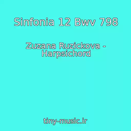 کاور آهنگ Sinfonia 12 Bwv 798 از Zuzana Ruzickova - Harpsichord