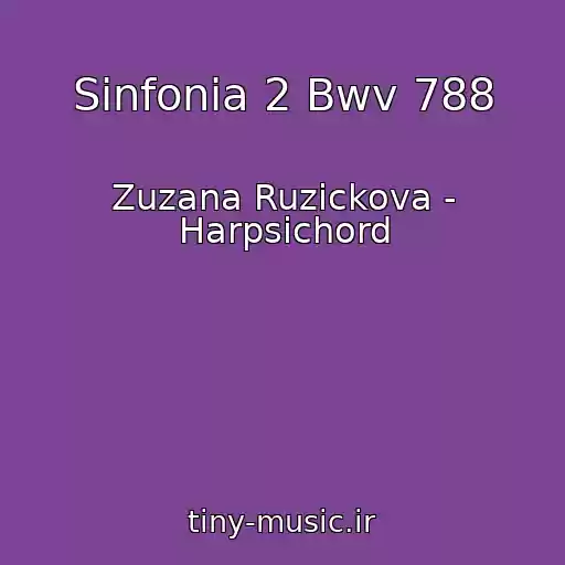 کاور آهنگ Sinfonia 2 Bwv 788 از Zuzana Ruzickova - Harpsichord