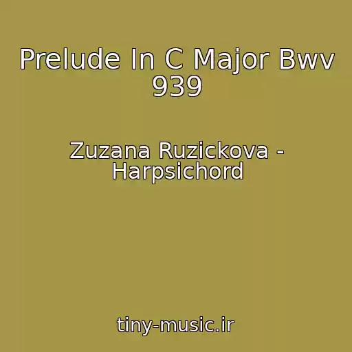 کاور آهنگ Prelude In C Major Bwv 939 از Zuzana Ruzickova - Harpsichord