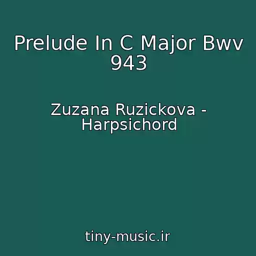 کاور آهنگ Prelude In C Major Bwv 943 از Zuzana Ruzickova - Harpsichord