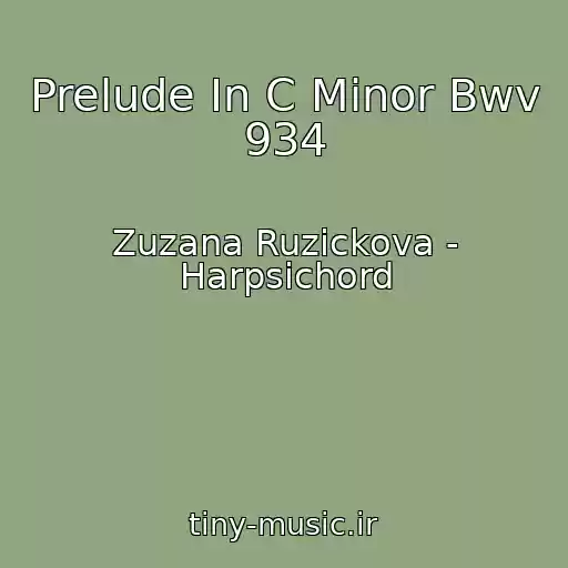 کاور آهنگ Prelude In C Minor Bwv 934 از Zuzana Ruzickova - Harpsichord