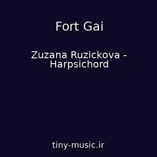 کاور آهنگ Fort Gai از Zuzana Ruzickova - Harpsichord