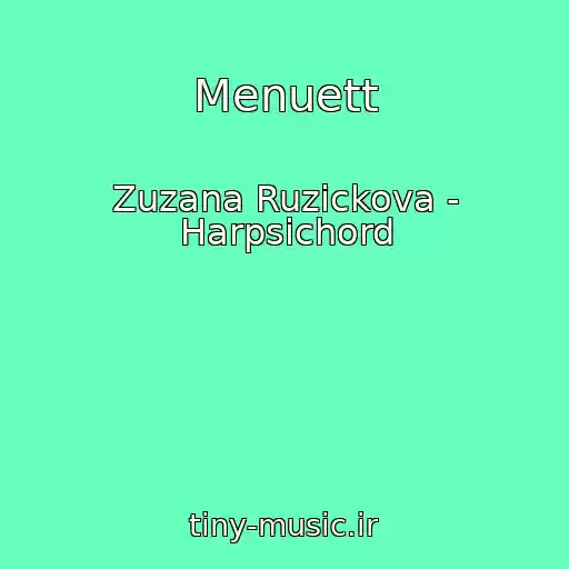 کاور آهنگ Menuett از Zuzana Ruzickova - Harpsichord