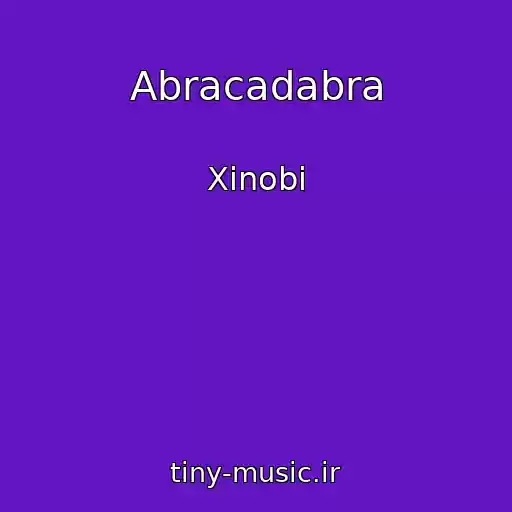کاور آهنگ Abracadabra از Xinobi