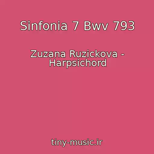کاور آهنگ Sinfonia 7 Bwv 793 از Zuzana Ruzickova - Harpsichord
