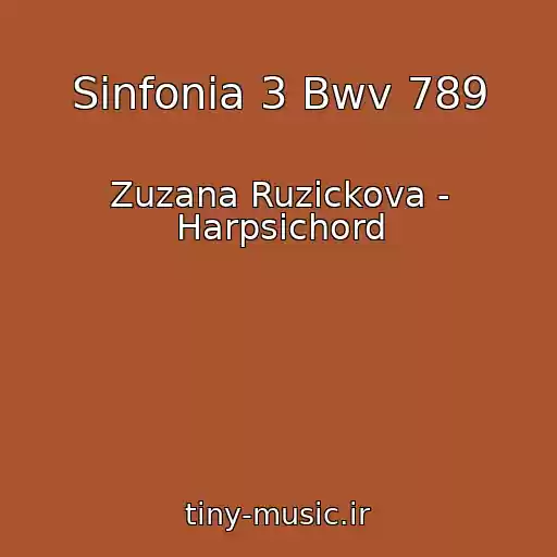 کاور آهنگ Sinfonia 3 Bwv 789 از Zuzana Ruzickova - Harpsichord