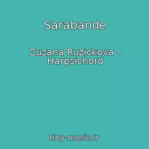 کاور آهنگ Sarabande از Zuzana Ruzickova - Harpsichord