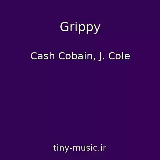 کاور آهنگ Grippy از Cash Cobain, J. Cole