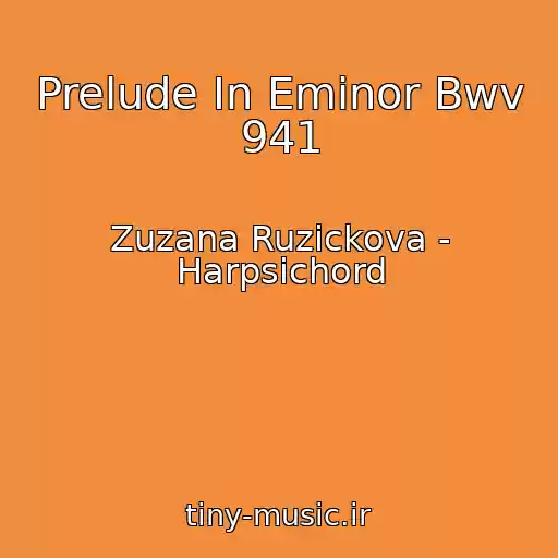 کاور آهنگ Prelude In Eminor Bwv 941 از Zuzana Ruzickova - Harpsichord