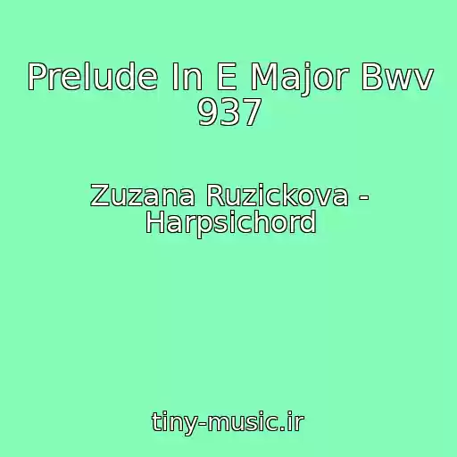 کاور آهنگ Prelude In E Major Bwv 937 از Zuzana Ruzickova - Harpsichord