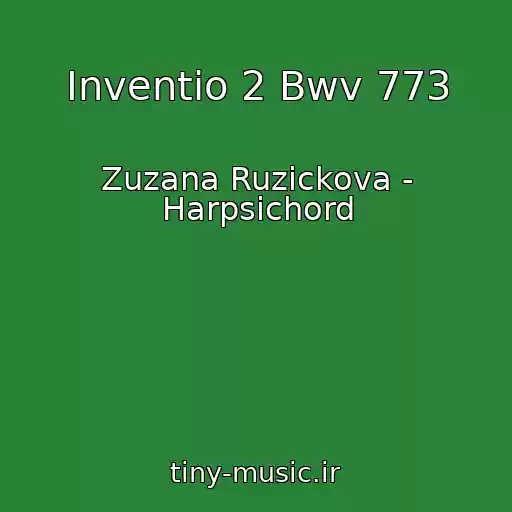 کاور آهنگ Inventio 2 Bwv 773 از Zuzana Ruzickova - Harpsichord