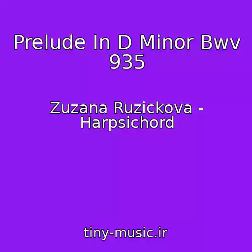 کاور آهنگ Prelude In D Minor Bwv 935 از Zuzana Ruzickova - Harpsichord