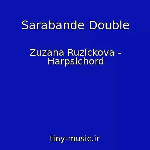 کاور آهنگ Sarabande Double از Zuzana Ruzickova - Harpsichord