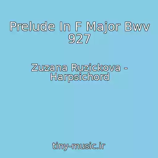 کاور آهنگ Prelude In F Major Bwv 927 از Zuzana Ruzickova - Harpsichord