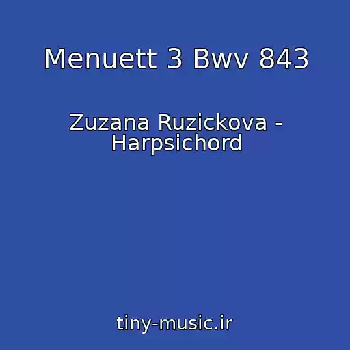 کاور آهنگ Menuett 3 Bwv 843 از Zuzana Ruzickova - Harpsichord