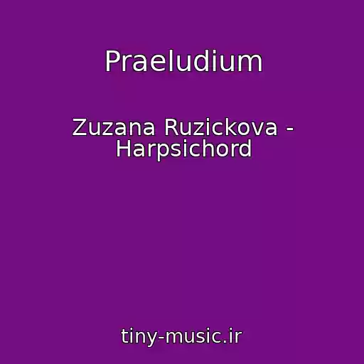 کاور آهنگ Praeludium از Zuzana Ruzickova - Harpsichord