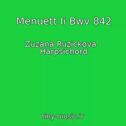 کاور آهنگ Menuett Ii Bwv 842 از Zuzana Ruzickova - Harpsichord