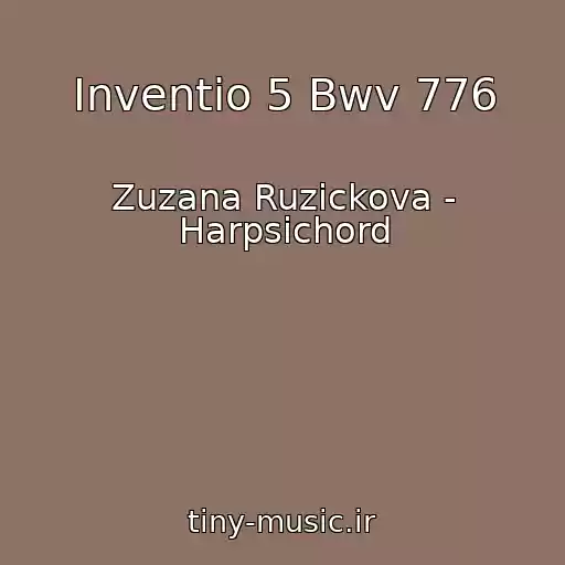 کاور آهنگ Inventio 5 Bwv 776 از Zuzana Ruzickova - Harpsichord