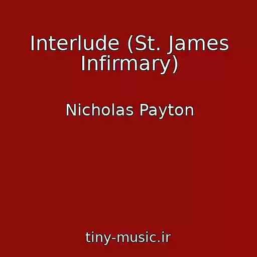 کاور آهنگ Interlude (St. James Infirmary) از Nicholas Payton