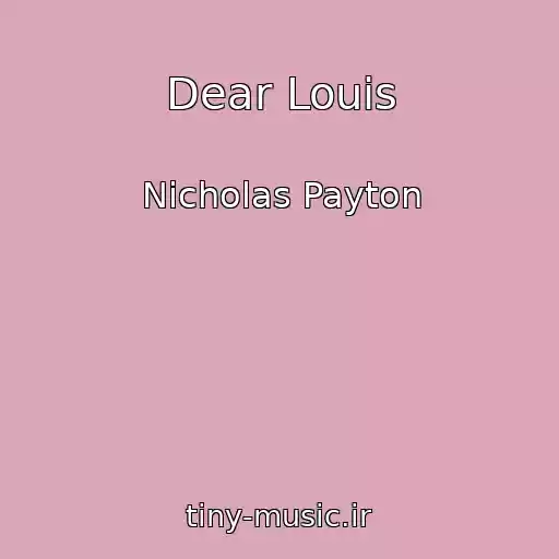 کاور آهنگ Dear Louis از Nicholas Payton