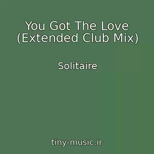 کاور آهنگ You Got The Love (Extended Club Mix) از Solitaire
