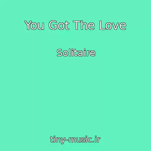 کاور آهنگ You Got The Love از Solitaire