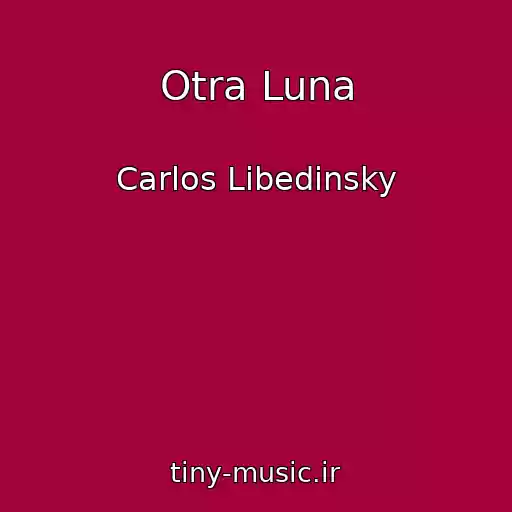 کاور آهنگ Otra Luna از Carlos Libedinsky