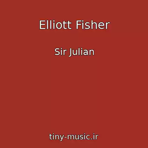 کاور آهنگ Elliott Fisher از Sir Julian