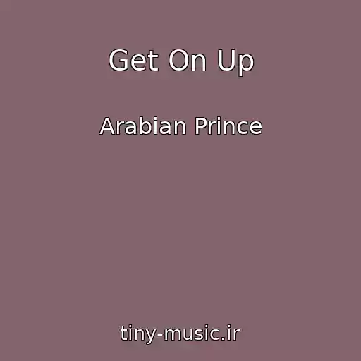 کاور آهنگ Get On Up از Arabian Prince