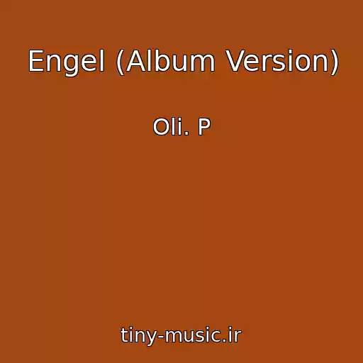 کاور آهنگ Engel (Album Version) از Oli. P