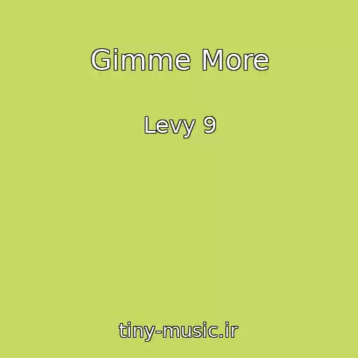 کاور آهنگ Gimme More از Levy 9