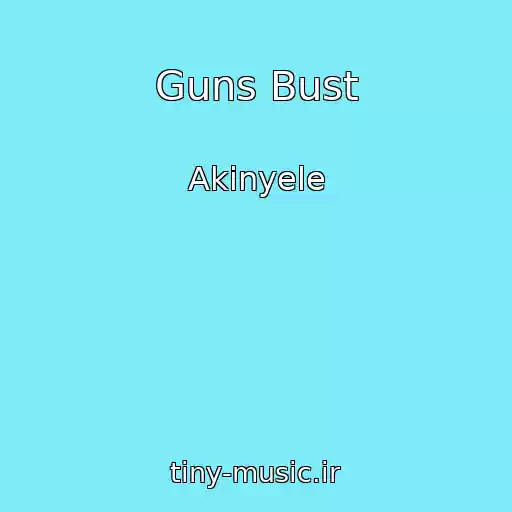 کاور آهنگ Guns Bust از Akinyele