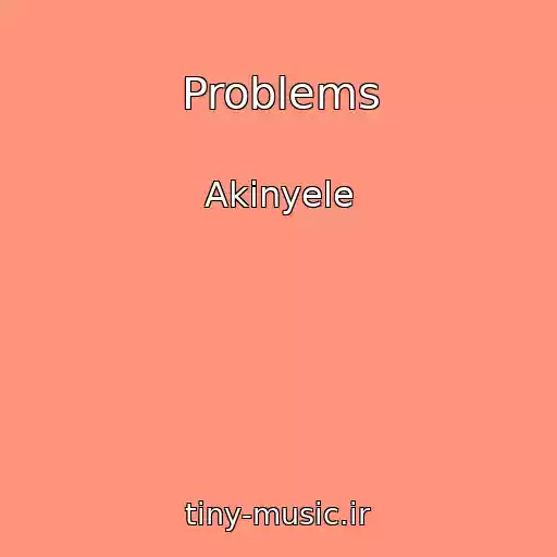 کاور آهنگ Problems از Akinyele