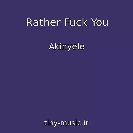 کاور آهنگ Rather Fuck You از Akinyele