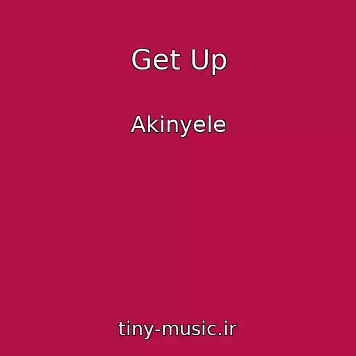 کاور آهنگ Get Up از Akinyele