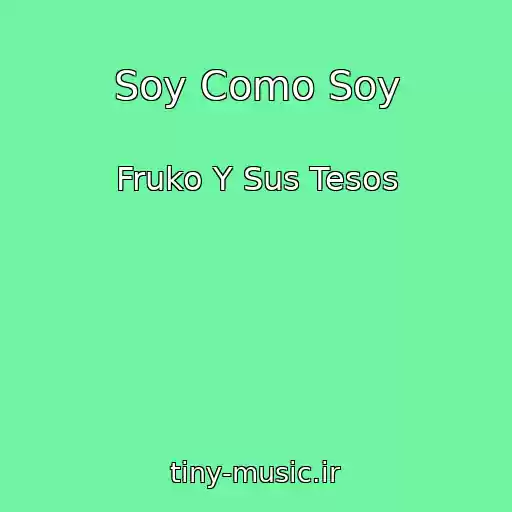 کاور آهنگ Soy Como Soy از Fruko Y Sus Tesos