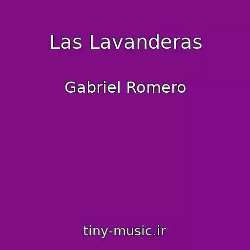کاور آهنگ Las Lavanderas از Gabriel Romero